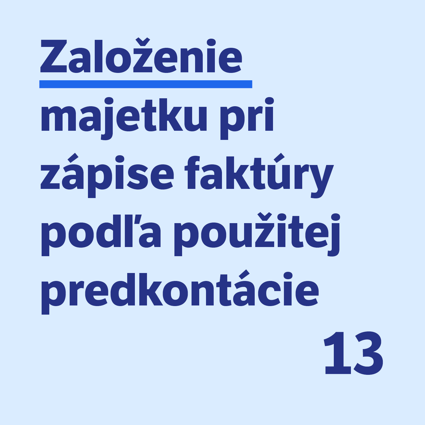 #13 Založenie majetku pri zápise faktúry podľa použitej predkontácie