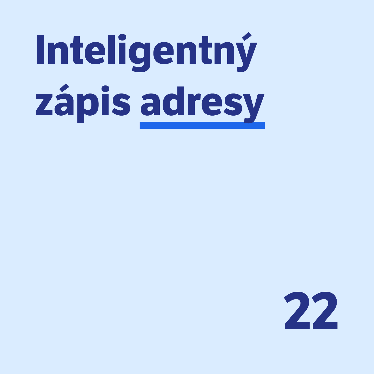 22 Inteligentný zápis adresy 