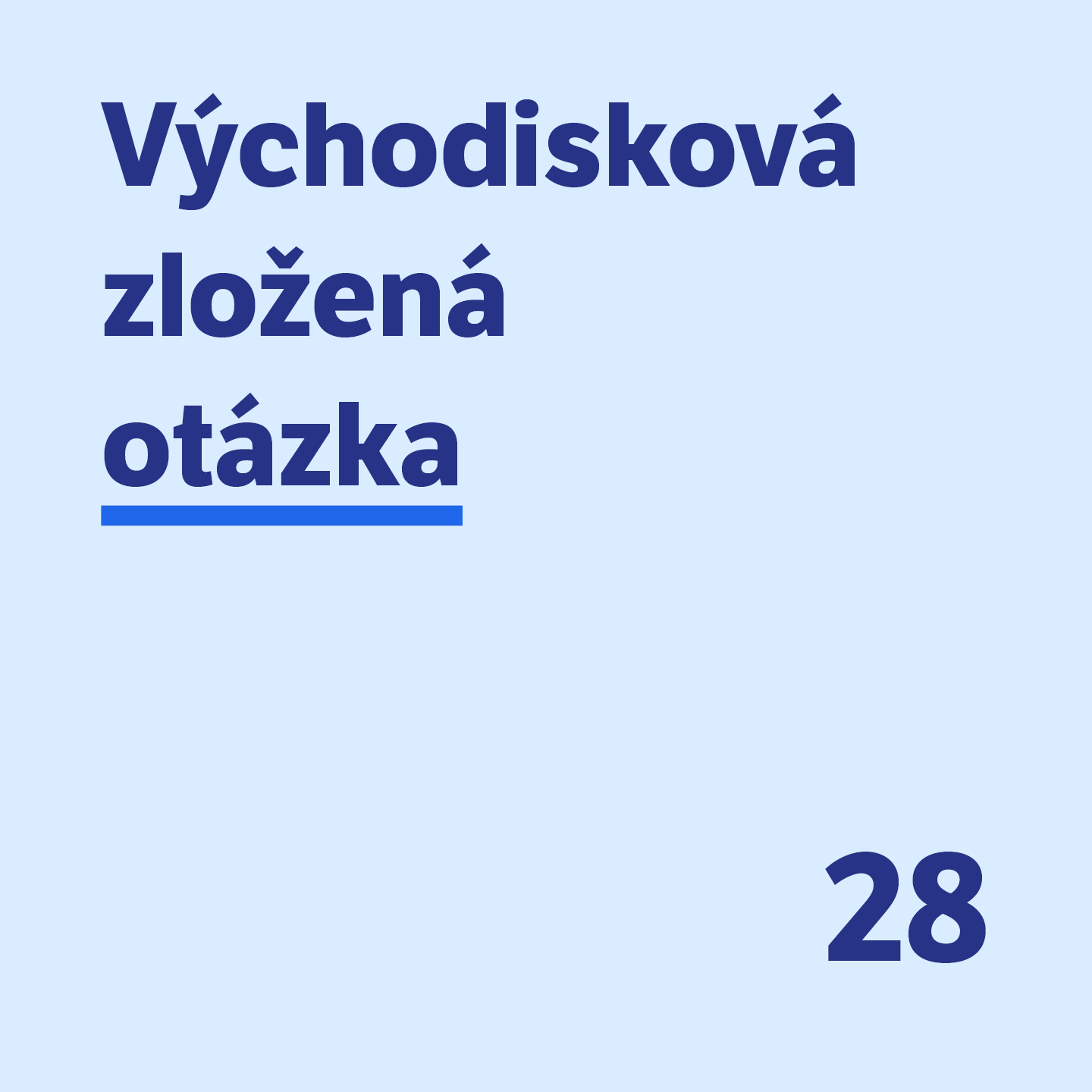 28 Východisková zložená otázka 